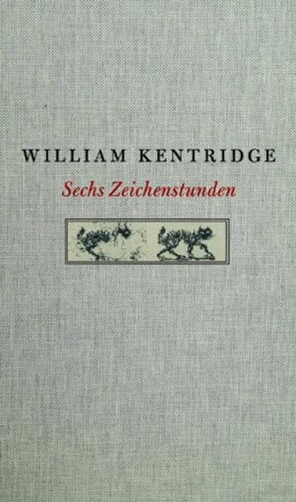 William Kentridge. Sechs Zeichenstunden, William Kentridge - Gebonden - 9783863359492