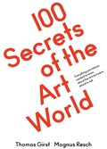 100 secrets of the art world | Magnus Resch | 