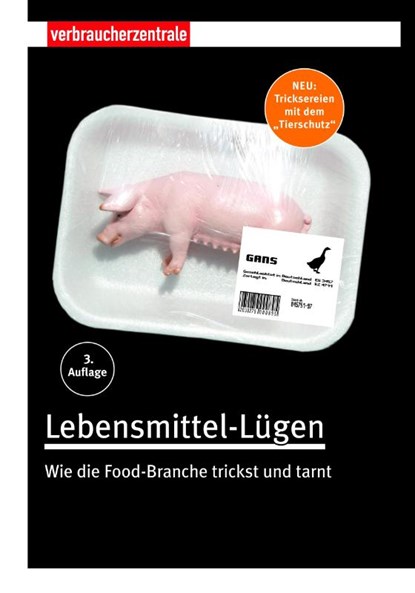 Lebensmittel-Lügen, Birgit Klein ; Janina Löbel ; Andrea Schauff ; Claudia Weiß - Paperback - 9783863360535