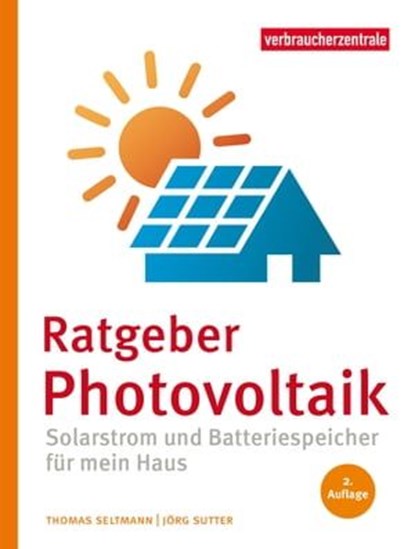 Ratgeber Photovoltaik, Thomas Seltmann ; Jörg Sutter - Ebook - 9783863363383