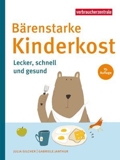 Bärenstarke Kinderkost, Julia Gilcher ; Gabriele Janthur - Ebook - 9783863363482