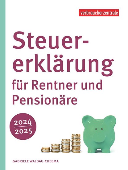 Steuererklärung für Rentner und Pensionäre 2024/2025, Gabriele Waldau-Cheema - Paperback - 9783863364151