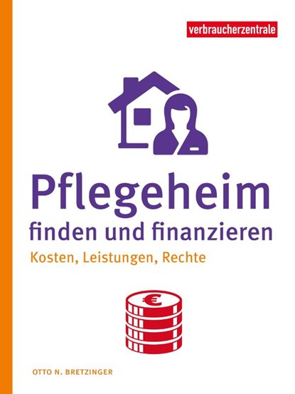 Pflegeheim finden und finanzieren, Otto N. Bretzinger - Paperback - 9783863364281