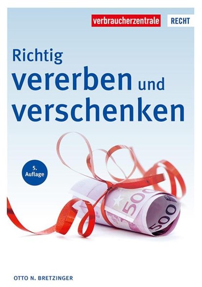Richtig vererben und verschenken, Otto N. Bretzinger - Paperback - 9783863366544