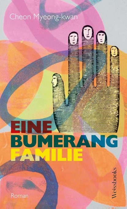 Eine Bumerangfamilie, Cheon Myeong-Kwan - Gebonden - 9783863372163
