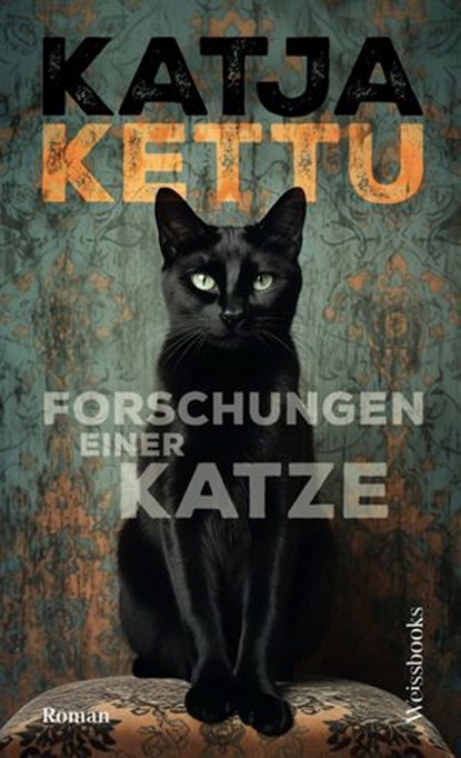 Forschungen einer Katze, Katja Kettu - Ebook - 9783863372293