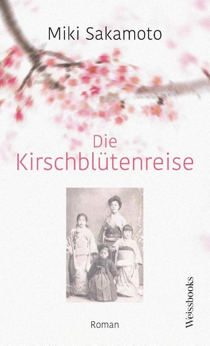 Die Kirschblütenreise, Miki Sakamoto - Gebonden - 9783863372330