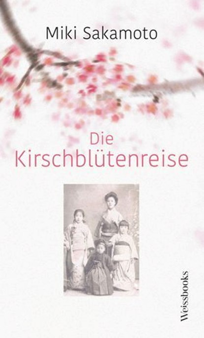 Die Kirschblütenreise, Miki Sakamoto - Ebook - 9783863372422