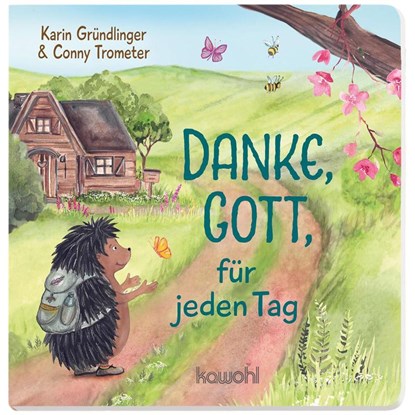 Danke, Gott, für jeden Tag, Karin Gründlinger - Gebonden - 9783863386092
