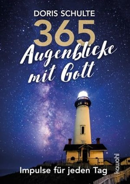 365 Augenblicke mit Gott, Doris Schulte - Ebook - 9783863389994