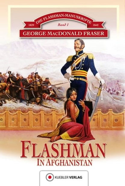 Flashman in Afghanistan, George MacDonald Fraser ; Bernd Kübler - Ebook - 9783863461010