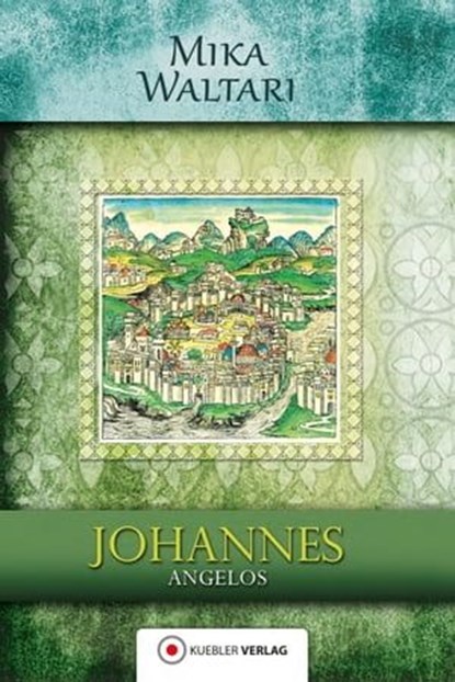 Johannes Angelos, Mika Waltari - Ebook - 9783863462444