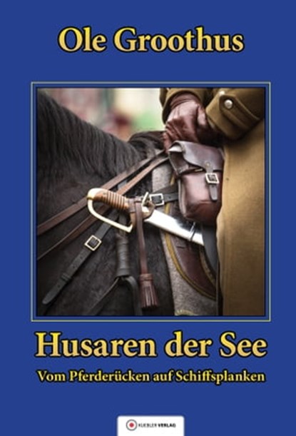 Husaren der See, Ole Groothus - Ebook - 9783863462598