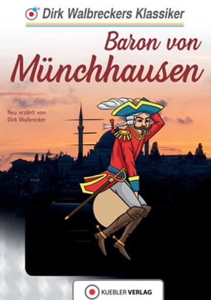 Baron von Münchhausen, Dirk Walbrecker - Ebook - 9783863462864