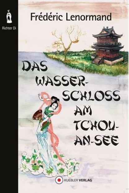 Das Wasserschloss am Tchou-An-See, Frédéric Lenormand - Ebook - 9783863462925