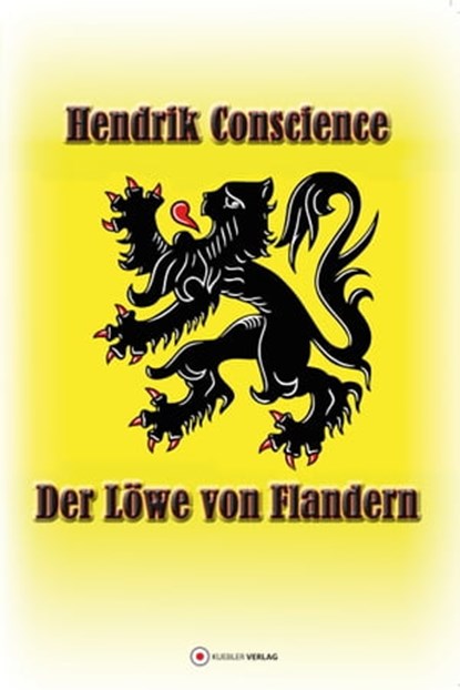 Der Löwe von Flandern, Hendrik Conscience ; Maximilian Vonderheidt - Ebook - 9783863463045