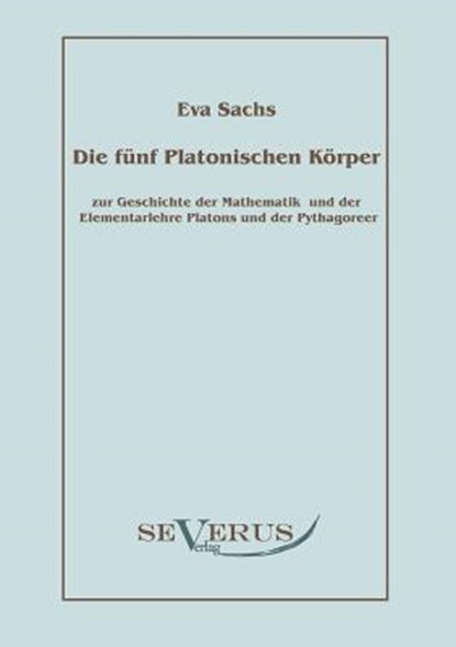 Die funf platonischen Koerper, Eva Sachs - Paperback - 9783863470098