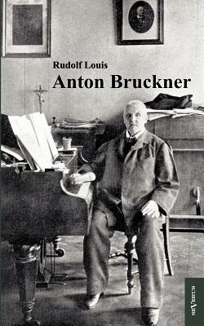 Anton Bruckner, Rudolf Louis - Paperback - 9783863472481