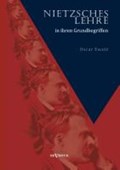 Nietzsches Lehre in ihren Grundbegriffen - Die ewige Wiederkunft des Gleichen und der Sinn des UEbermenschen | Oscar Ewald | 