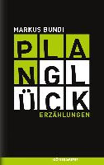 Planglück, BUNDI,  Markus - Gebonden - 9783863514532
