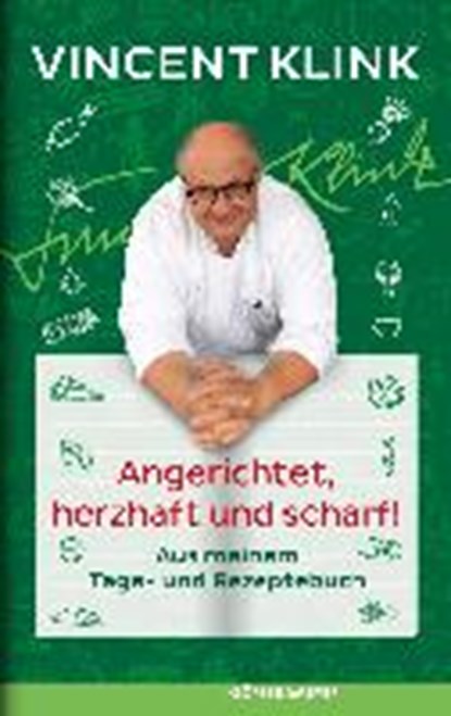 Klink, V: Angerichtet, herzhaft und scharf!, KLINK,  Vincent - Gebonden - 9783863514716