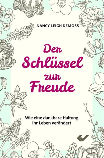 Der Schlüssel zur Freude, Nancy Leigh DeMoss - Paperback - 9783863534776