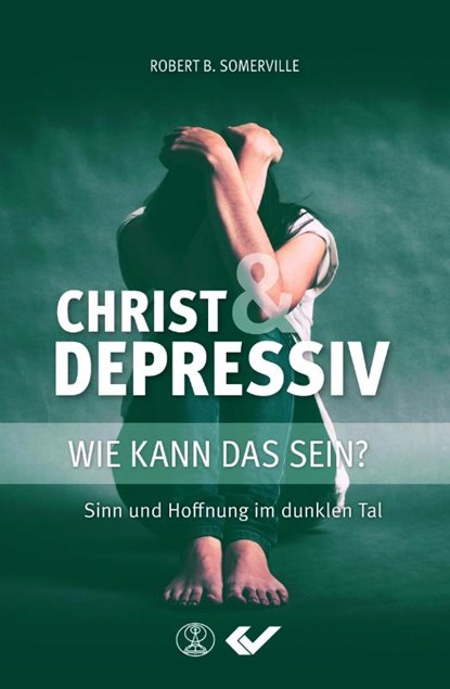 Christ und Depressiv, Robert B. Somerville - Paperback - 9783863535674