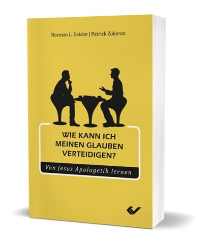 Wie kann ich meinen Glauben verteidigen?, Norman L. Geisler ; Patrick Zukeran - Paperback - 9783863536800