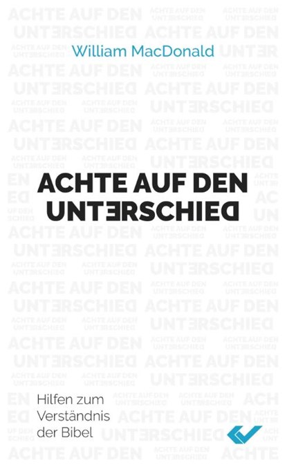 Achte auf den Unterschie, William Macdonald - Paperback - 9783863536923