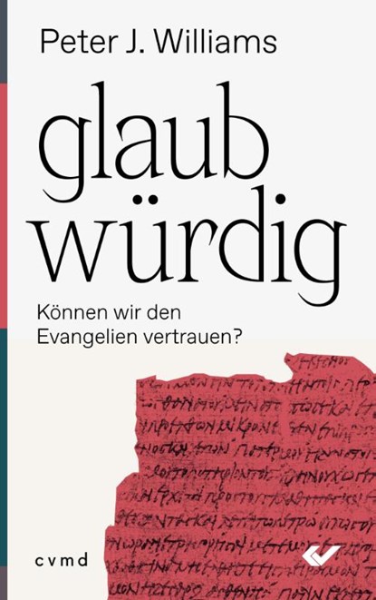 glaubwürdig, Peter J. Williams - Paperback - 9783863537159