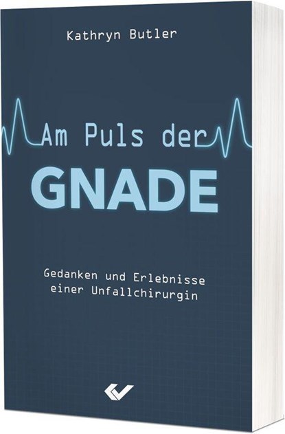 Am Puls der Gnade, Kathryn Butler - Paperback - 9783863537531