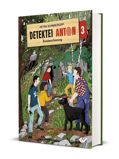 Detektei Anton: Bombenstimmung, Petra Schwarzkopf - Gebonden - 9783863537661