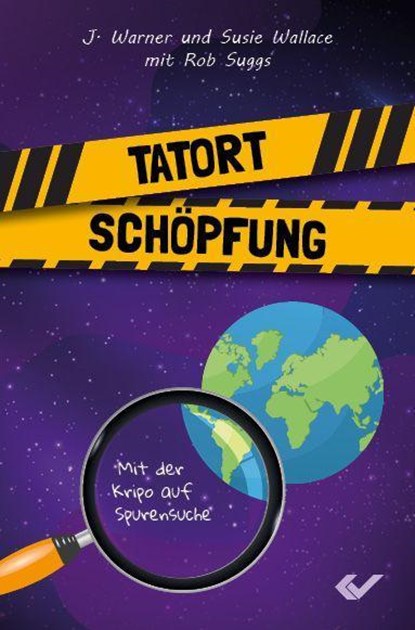 Tatort Schöpfung, J. Warner und Susie Wallace - Paperback - 9783863538439