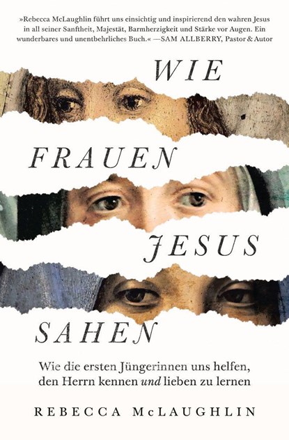 Wie Frauen Jesus sahen, Rebecca McLaughlin - Paperback - 9783863538606