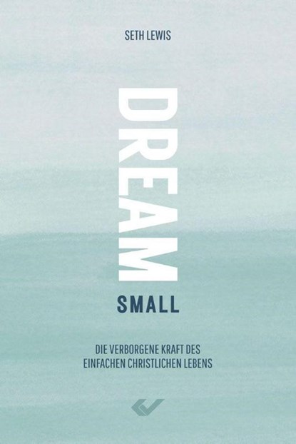 Dream small, Seth Lewis - Paperback - 9783863538767