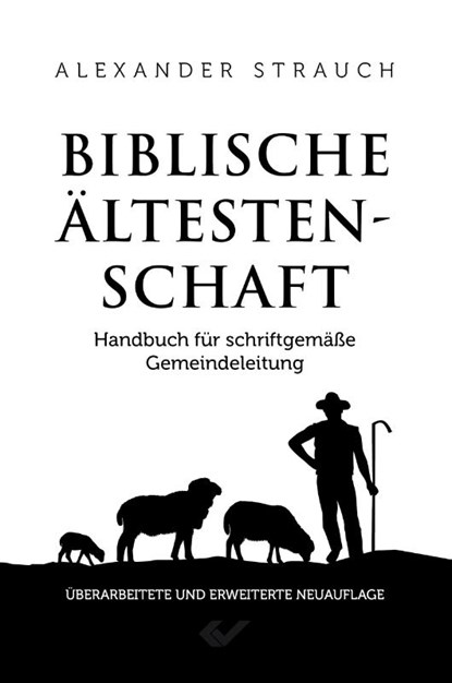 Biblische Ältestenschaft, Alexander Strauch - Gebonden - 9783863539047
