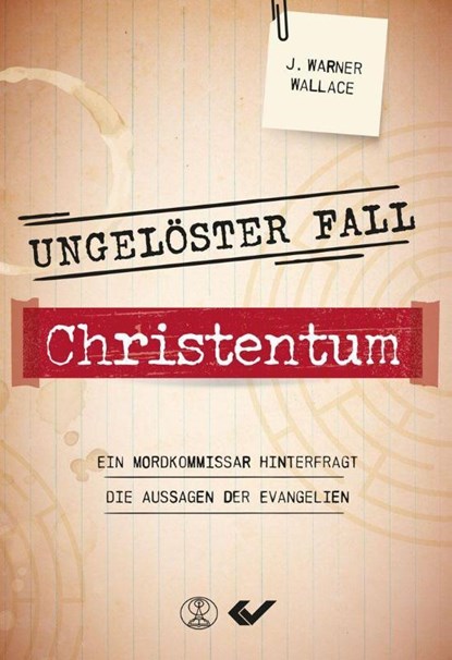 Ungelöster Fall Christentum, J. Warner Wallace - Paperback - 9783863539443