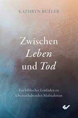 Zwischen Leben und Tod - Kathryn Butler - 9783863539689