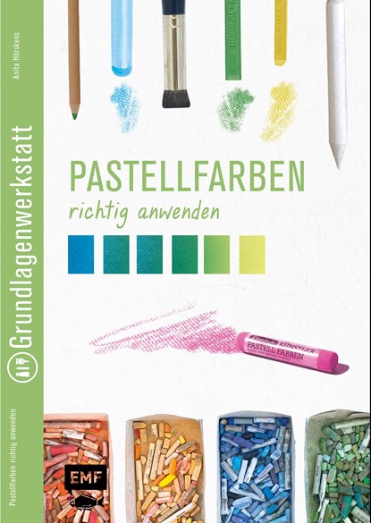 Pastellfarben richtig anwenden, Anita Hörskens - Gebonden - 9783863552657