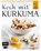 Koch mit - Kurkuma, Sabrina Sue Daniels - Gebonden - 9783863557812