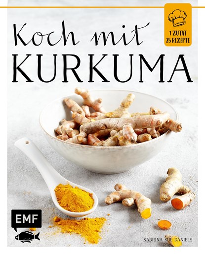 Koch mit - Kurkuma, Sabrina Sue Daniels - Gebonden - 9783863557812