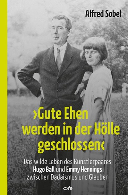"Gute Ehen werden in der Hölle geschlossen", Alfred Sobel - Gebonden - 9783863571207