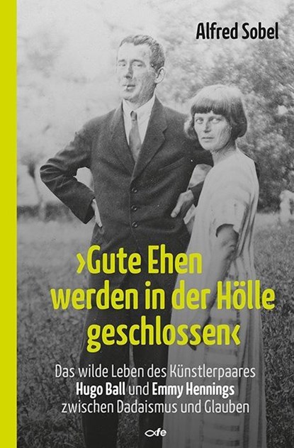 "Gute Ehen werden in der Hölle geschlossen", Alfred Sobel - Gebonden - 9783863571207