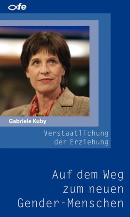 Verstaatlichung der Erziehung, Gabriele Kuby - Ebook - 9783863571542