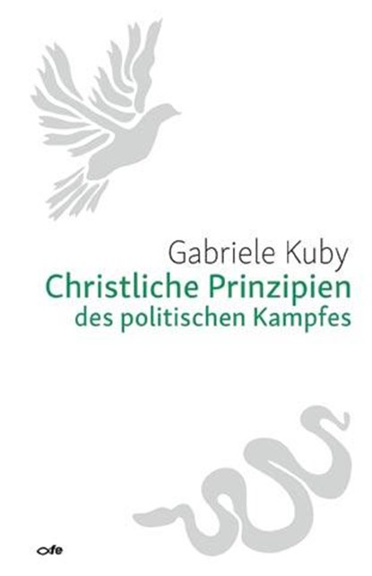 Christliche Prinzipien des politischen Kampfes, Gabriele Kuby - Paperback - 9783863571825