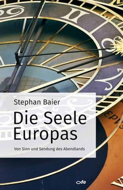 Die Seele Europas, Stephan Baier - Ebook - 9783863572006