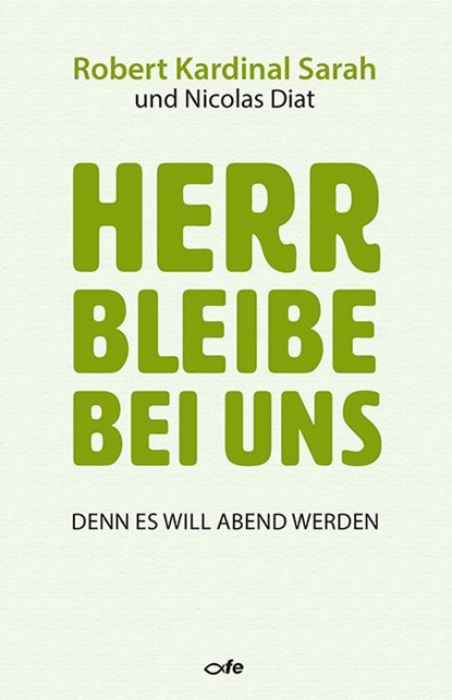 Herr bleibe bei uns, Robert Sarah ; Nicolas Diat - Gebonden - 9783863572426