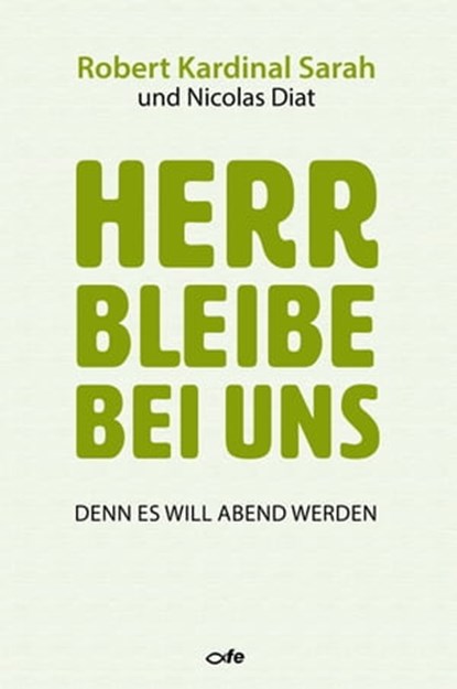 Herr bleibe bei uns, Robert Sarah ; Nicolas Diat - Ebook - 9783863572518