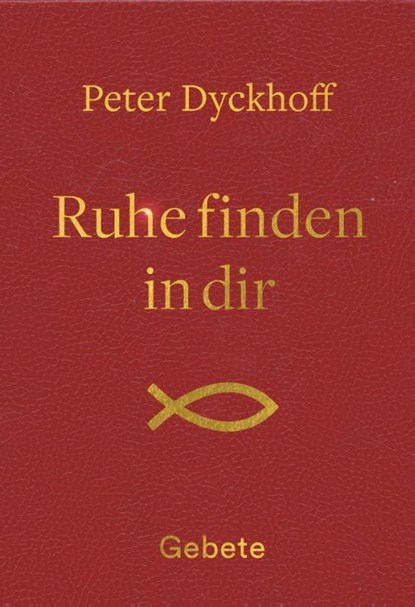 Ruhe finden in dir, Peter Dyckhoff - Paperback - 9783863572716