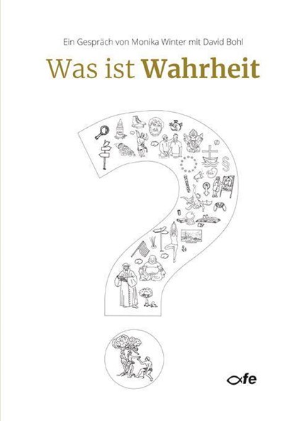 Was ist Wahrheit?, David Bohl ; Monika Winter - Gebonden - 9783863573393
